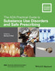 Book cover of: ADA Practical Guide to Substance Use Disorders and Safe Prescribing. By: O'Neil, Michael (Pharmacist)