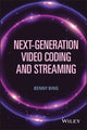 Book cover of: Next-Generation Video Coding and Streaming. By: Benny Bing