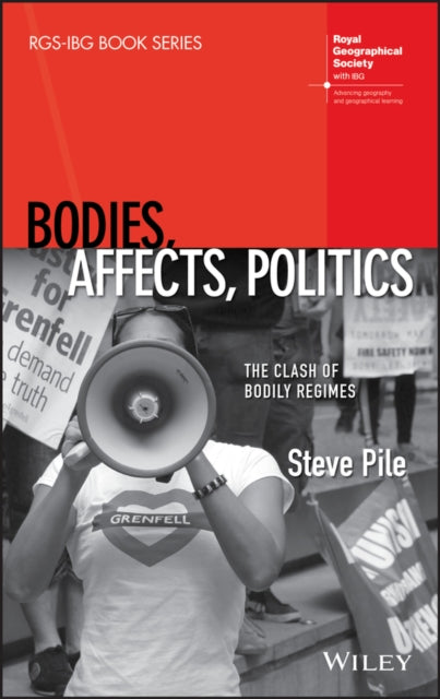 Book cover of: Bodies, Affects, Politics. By: Steve Pile