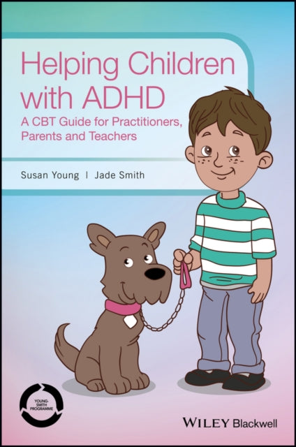 Book cover of: Helping Children with ADHD. By: Susan Young