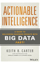 Book cover of: Actionable Intelligence. By: Keith B. Carter