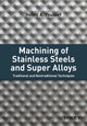 Book cover of: Machining of Stainless Steels and Super Alloys. By: Helmi A. Youssef