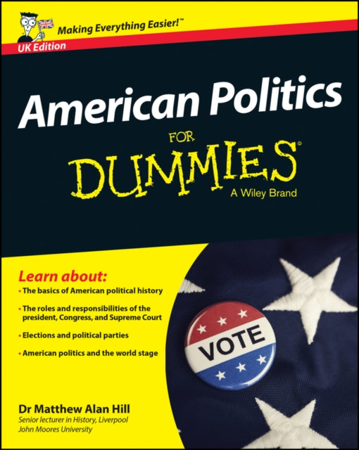 Book cover of: American Politics For Dummies, UK Edition