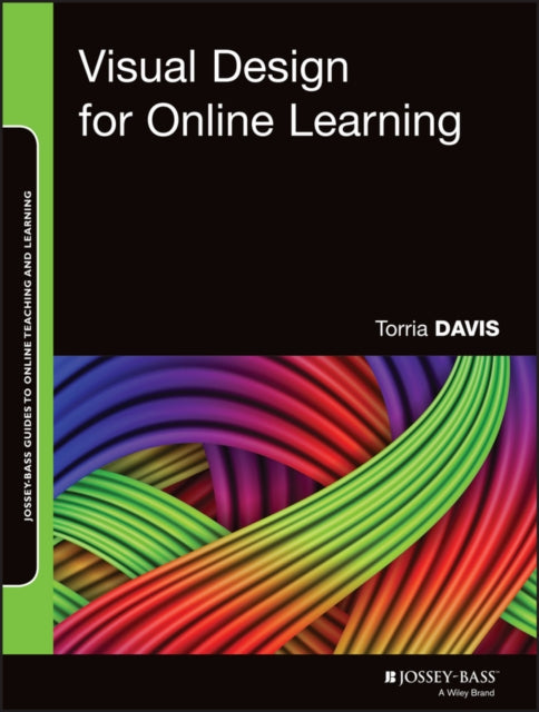 Book cover of: Visual Design for Online Learning. By: Torria Bond