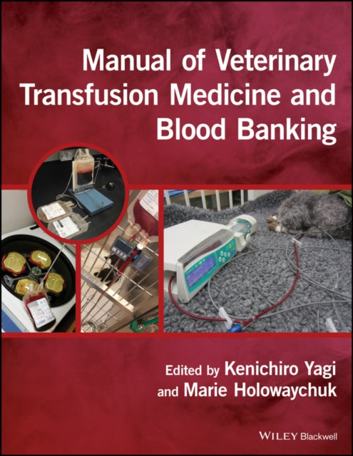 Book cover of: Manual of Veterinary Transfusion Medicine and Blood Banking. By: Kenichiro Yagi