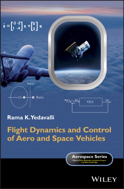 Book cover of: Flight Dynamics and Control of Aero and Space Vehicles. By: Rama K. Yedavalli