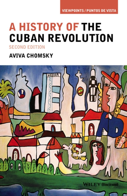 Book cover of: History of the Cuban Revolution. By: Aviva Chomsky