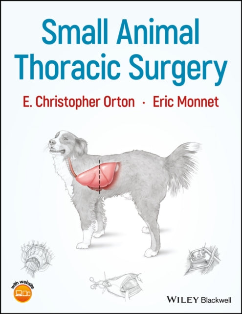 Book cover of: Small Animal Thoracic Surgery. By: E. Christopher Orton