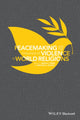 Book cover of: Peacemaking and the Challenge of Violence in World Religions. By: Irfan A. Omar