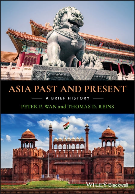 Book cover of: Asia Past and Present. By: Peter P. Wan