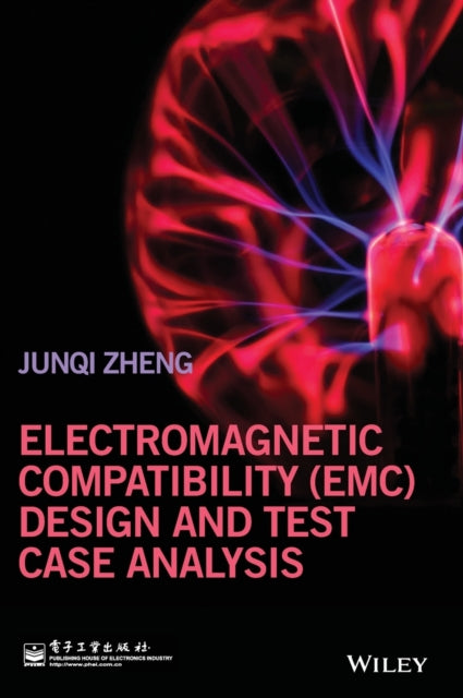 Book cover of: Electromagnetic Compatibility (EMC) Design and Test Case Analysis. By: Junqi Zheng