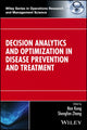 Book cover of: Decision Analytics and Optimization in Disease Prevention and Treatment. By: Nan Kong
