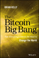 Book cover of: Bitcoin Big Bang. By: Brian Kelly