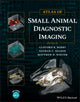 Book cover of: Atlas of Small Animal Diagnostic Imaging. By: Clifford R. Berry