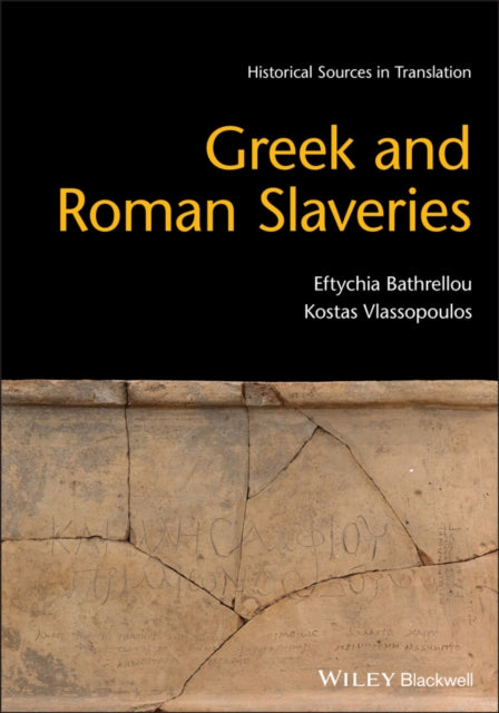 Book cover of: Greek and Roman Slaveries. By: Kostas Vlassopoulos