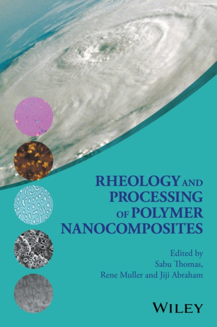 Book cover of: Rheology and Processing of Polymer Nanocomposites. By: Sabu Thomas