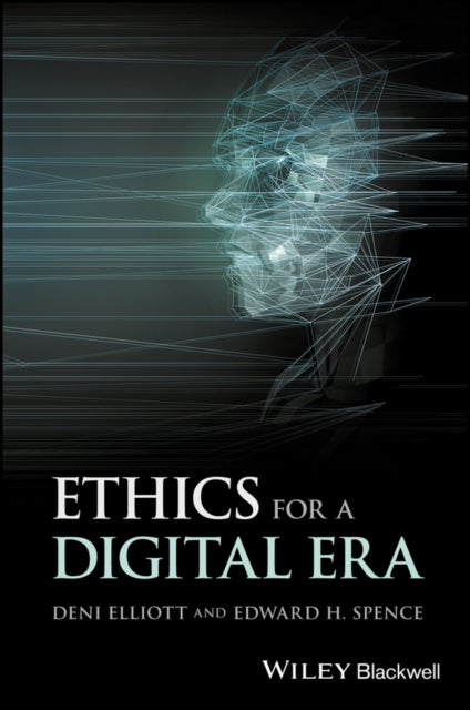 Book cover of: Ethics for a Digital Era. By: Deni Elliott