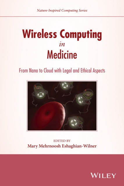 Book cover of: Wireless Computing in Medicine. By: Mary Mehrnoosh Eshaghian-Wilner