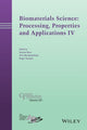 Book cover of: Biomaterials Science: Processing, Properties and Applications IV