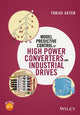 Book cover of: Model Predictive Control of High Power Converters and Industrial Drives. By: Tobias Geyer