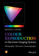 Book cover of: Colour Reproduction in Electronic Imaging Systems. By: Michael S. Tooms