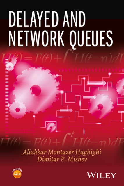 Book cover of: Delayed and Network Queues. By: Aliakbar Montazer Haghighi
