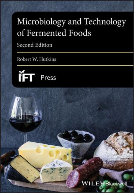 Book cover of: Microbiology and Technology of Fermented Foods. By: Robert W. Hutkins