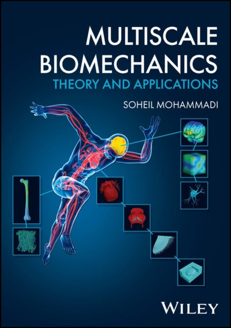 Book cover of: Multiscale Biomechanics. By: S. Mohammadi