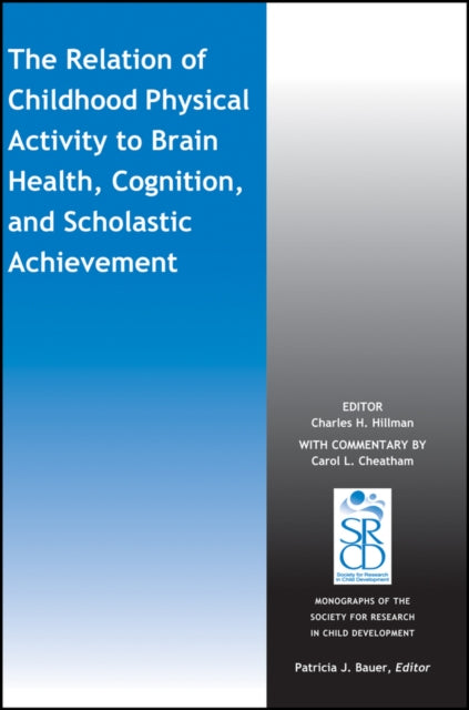 Book cover of: Relation of Childhood Physical Activity to Brain Health, Cognition, and Scholastic Achievement