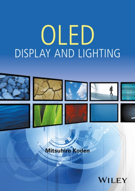 Book cover of: OLED Displays and Lighting. By: Mitsuhiro Koden