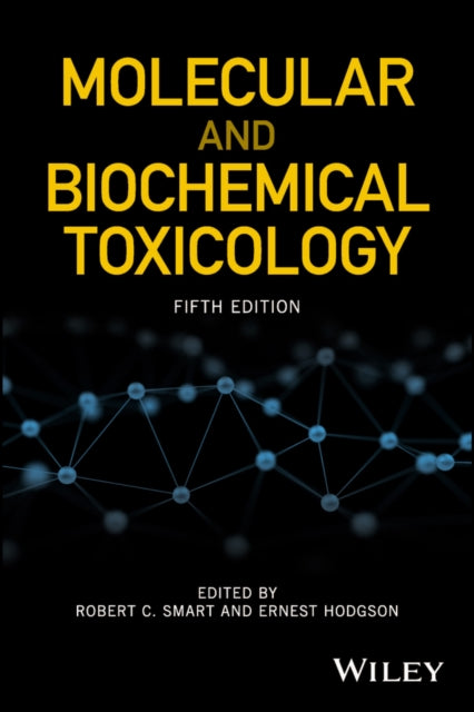 Book cover of: Molecular and Biochemical Toxicology. By: Robert C. Smart