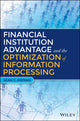 Book cover of: Financial Institution Advantage and the Optimization of Information Processing. By: Sean C. Keenan