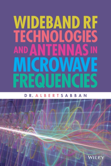Book cover of: Wideband RF Technologies and Antennas in Microwave Frequencies. By: Albert Sabban