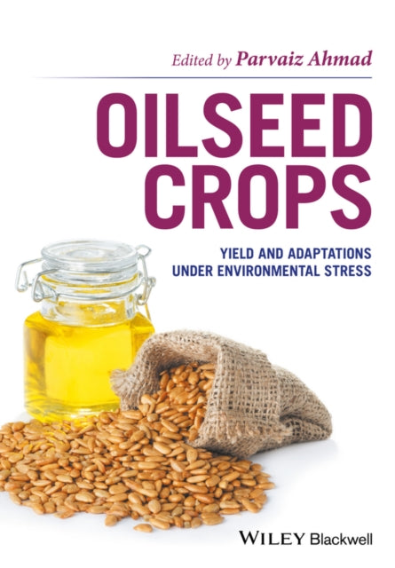 Book cover of: Oilseed Crops. By: Parvaiz Ahmad