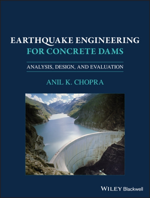 Book cover of: Earthquake Engineering for Concrete Dams. By: Anil K. Chopra