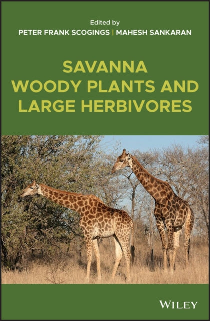 Book cover of: Savanna Woody Plants and Large Herbivores. By: Peter Frank Scogings