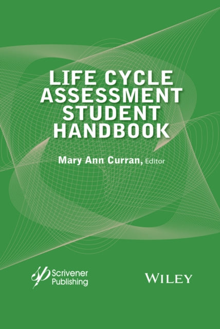 Book cover of: Life Cycle Assessment Student Handbook