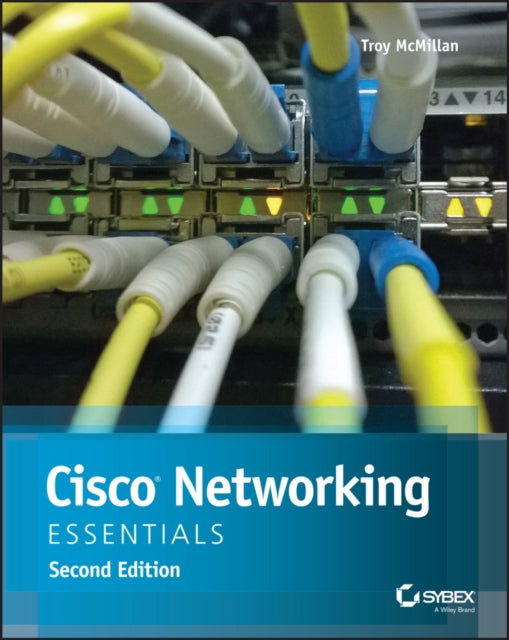 Book cover of: Cisco Networking Essentials. By: Troy McMillan