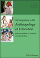 Book cover of: Companion to the Anthropology of Education. By: Bradley A. Levinson