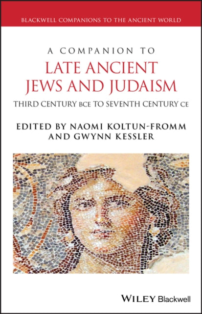 Book cover of: Companion to Late Ancient Jews and Judaism. By: Gwynn Kessler