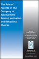 Book cover of: Role of Parents in the Ontogeny of Achievement-Related Motivation and Behavioral Choices. By: Simpkins, Sandra D., Fredricks, Jennifer A., Eccles, Jacquelynne S.