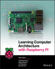 Book cover of: Learning Computer Architecture with Raspberry Pi. By: Eben Upton