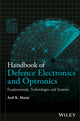 Book cover of: Handbook of Defence Electronics and Optronics. By: Anil K. Maini
