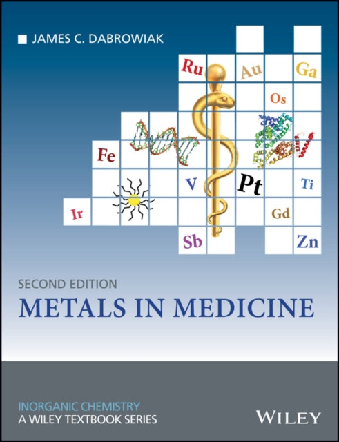 Book cover of: Metals in Medicine. By: James C. Dabrowiak