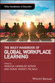 Book cover of: Wiley Handbook of Global Workplace Learning