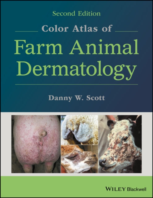 Book cover of: Color Atlas of Farm Animal Dermatology. By: Danny W. Scott
