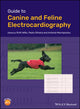 Book cover of: Guide to Canine and Feline Electrocardiography
