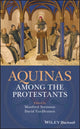 Book cover of: Aquinas Among the Protestants