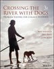 Book cover of: Crossing the River with Dogs. By: Ken Johnson