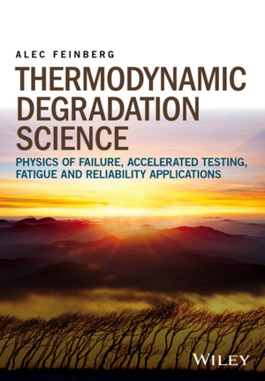 Thermodynamic Degradation Science